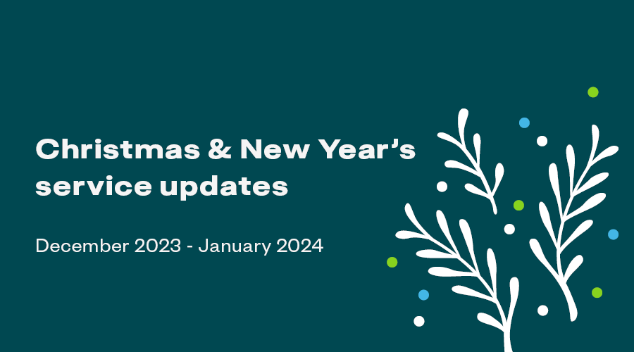 Christmas and New Year 2023 Service Updates